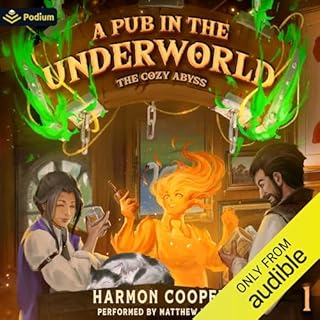 A Pub in the Underworld: A Slice-of-Life LitRPG Adventure Audiobook By Harmon Cooper cover art