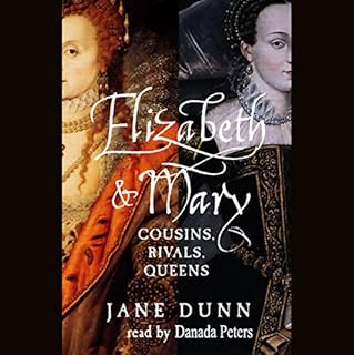 Elizabeth and Mary Audiobook By Jane Dunn cover art