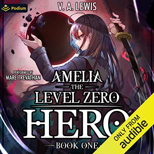 Amelia the Level Zero Hero: A LitRPG Adventure Titelbild