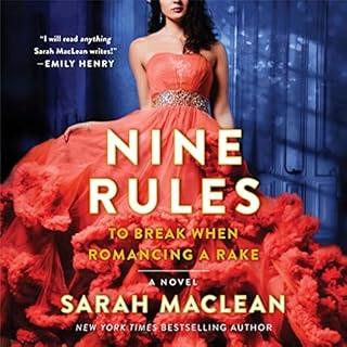 Nine Rules to Break When Romancing a Rake Audiobook By Sarah MacLean cover art