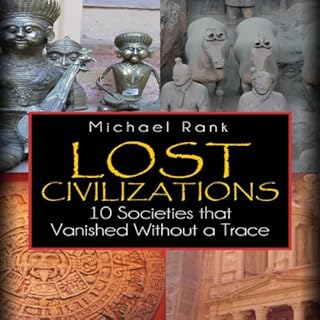 Lost Civilizations Audiobook By Michael Rank cover art