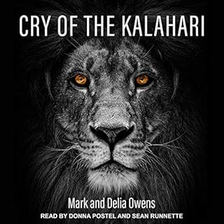 Cry of the Kalahari Audiolibro Por Mark Owens, Delia Owens arte de portada