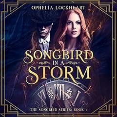 Songbird in a Storm Audiobook By Ophelia Lockheart cover art