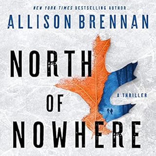 North of Nowhere Audiobook By Allison Brennan cover art