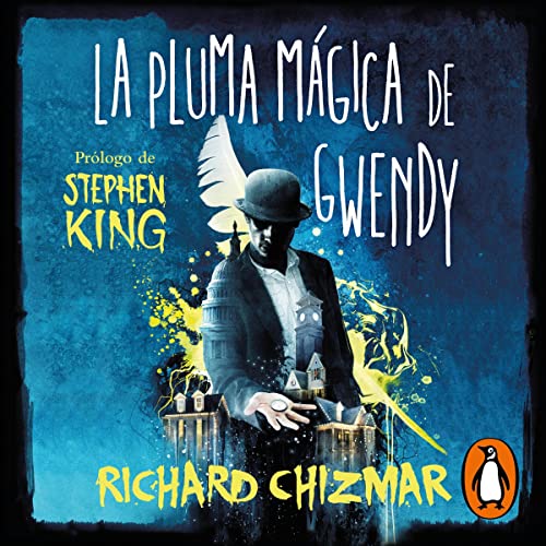 La pluma mágica de Gwendy [Gwendy’s Magic Feather] Audiobook By Richard Chizmar, Manuel Viciano Delibano - trans