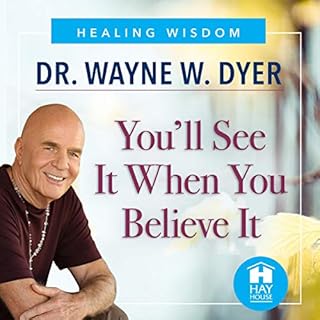 You'll See It When You Believe It Audiobook By Dr. Wayne W. Dyer cover art