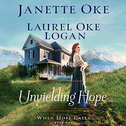 Unyielding Hope Audiobook By Janette Oke, Laurel Oke Logan cover art