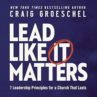 Lead Like It Matters Audiolibro Por Craig Groeschel arte de portada