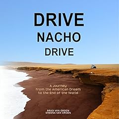 Drive Nacho Drive Audiolibro Por Brad Van Orden, Sheena Van Orden arte de portada