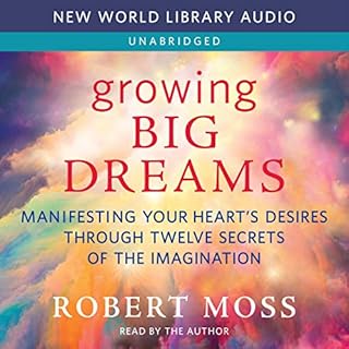 Growing Big Dreams Audiobook By Robert Moss cover art