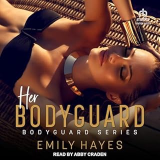 Her Bodyguard Audiobook By Emily Hayes cover art