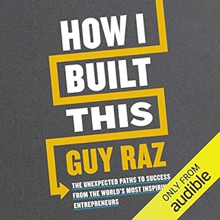 How I Built This Audiobook By Guy Raz cover art