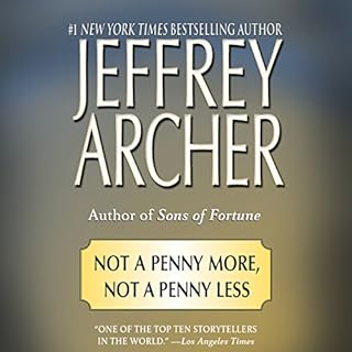 Not a Penny More, Not a Penny Less Audiobook By Jeffrey Archer cover art