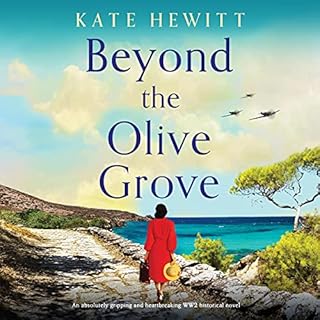 Beyond the Olive Grove Audiobook By Kate Hewitt cover art