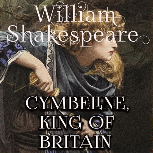 Cymbeline, King of Britain Audiolivro Por William Shakespeare capa