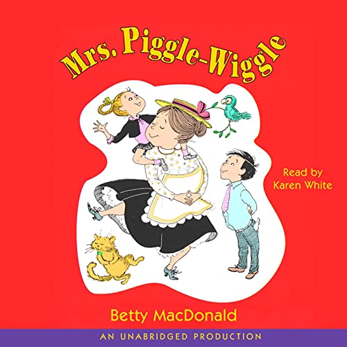 Mrs. Piggle-Wiggle Audiobook By Betty MacDonald cover art