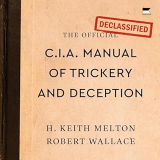 The Official CIA Manual of Trickery and Deception Audiolibro Por H. Keith Melton, Robert Wallace arte de portada