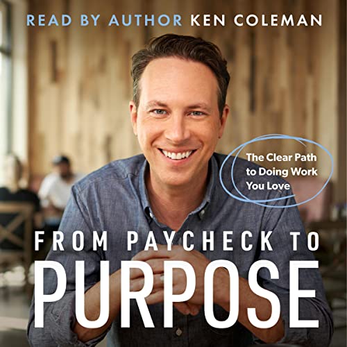 From Paycheck to Purpose Audiolibro Por Ken Coleman arte de portada