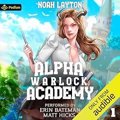 Alpha Warlock Academy Audiolibro Por Noah Layton arte de portada