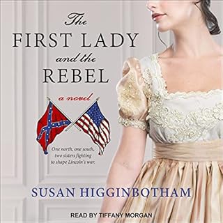 The First Lady and the Rebel Audiobook By Susan Higginbotham cover art