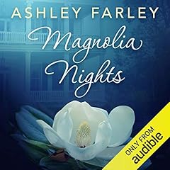 Magnolia Nights Audiobook By Ashley Farley cover art