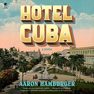 Hotel Cuba Audiobook By Aaron Hamburger cover art