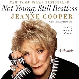 Not Young, Still Restless Audiobook By Jeanne Cooper cover art