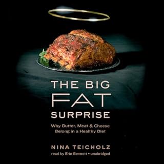 The Big Fat Surprise Audiobook By Nina Teicholz cover art