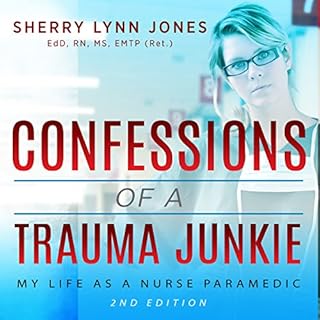 Confessions of a Trauma Junkie Audiobook By Sherry Lynn Jones cover art