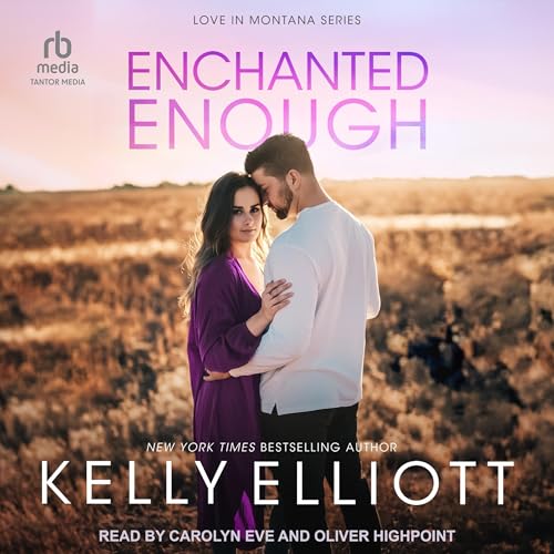 Enchanted Enough Audiolibro Por Kelly Elliott arte de portada