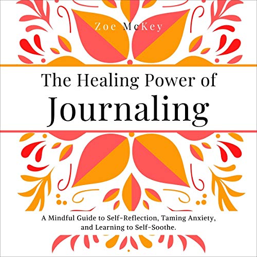 The Healing Power of Journaling Audiobook By Zoe McKey cover art