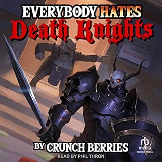 Everybody Hates Death Knights Audiobook By Crunch Berries, Mike Leon cover art