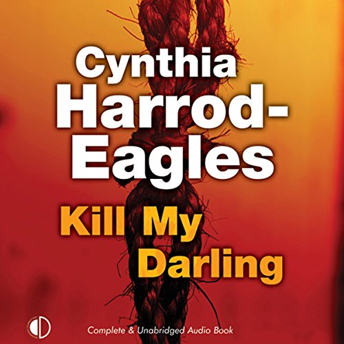 Kill My Darling Audiolibro Por Cynthia Harrod-Eagles arte de portada