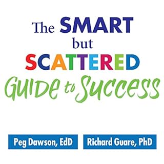 The Smart but Scattered Guide to Success Audiolibro Por Peg Dawson EdD, Richard Guare PhD arte de portada