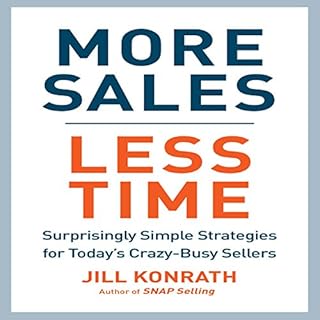 More Sales, Less Time Audiobook By Jill Konrath cover art