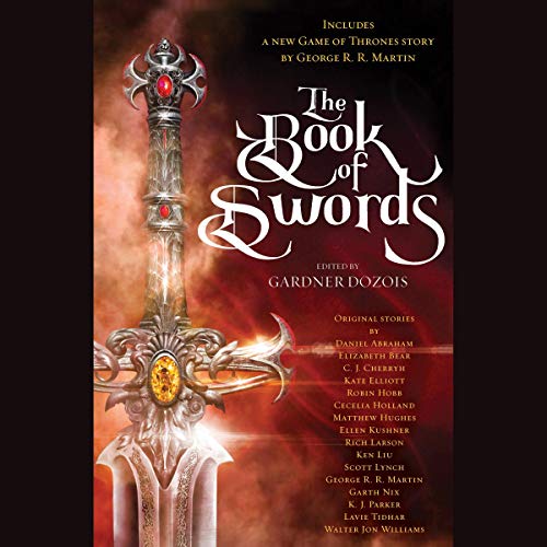 The Book of Swords Audiolibro Por Gardner Dozois - editor, Robin Hobb, Garth Nix, George R.R. Martin arte de portada