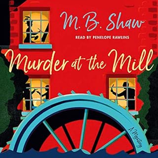 Murder at the Mill Audiolibro Por M. B. Shaw arte de portada