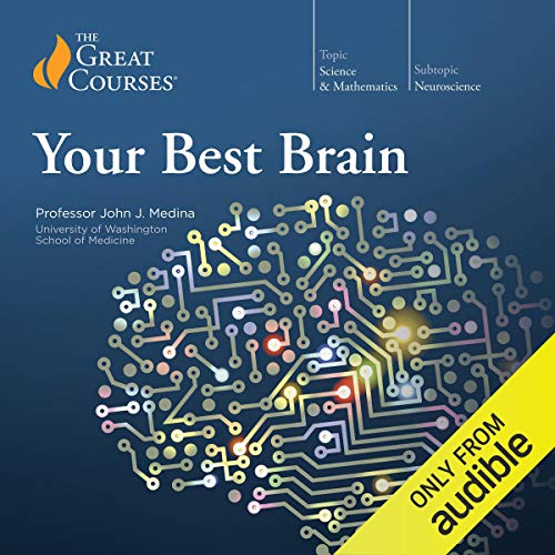 Your Best Brain: The Science of Brain Improvement Audiolibro Por John Medina, The Great Courses arte de portada