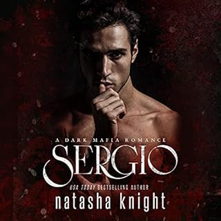 Sergio: A Dark Mafia Romance Audiobook By Natasha Knight cover art