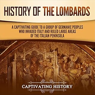 History of the Lombards Audiobook By Captivating History cover art