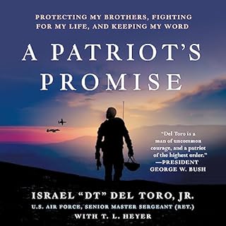 A Patriot's Promise Audiobook By Senior Master Sergeant (Ret.) Israel "DT" Del Toro Jr., T. L. Heyer cover art