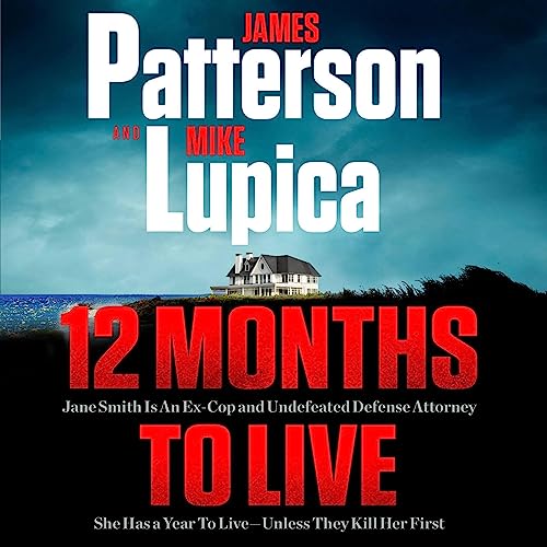 12 Months to Live Audiolibro Por James Patterson, Mike Lupica arte de portada