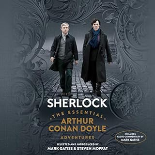 Sherlock: The Essential Arthur Conan Doyle Adventures Audiolibro Por Mark Gatiss, Steven Moffat, Sir Arthur Conan Doyle arte 