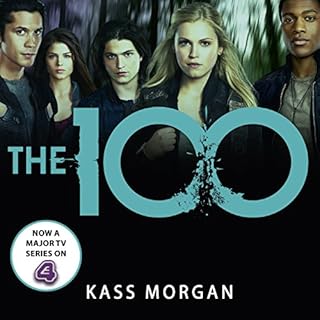 The 100 Audiobook By Kass Morgan cover art