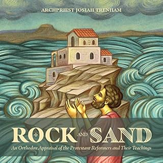 Rock and Sand Audiobook By Archpriest Josiah Trenham cover art