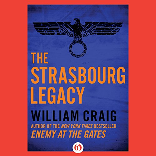 The Strasbourg Legacy Audiobook By William Craig cover art