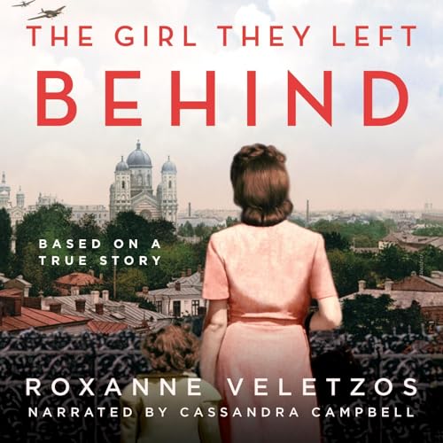 The Girl They Left Behind Audiolibro Por Roxanne Veletzos arte de portada