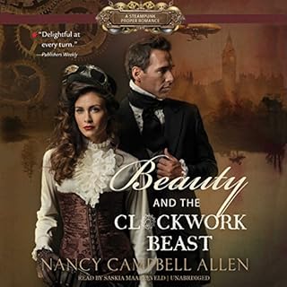 Beauty and the Clockwork Beast Audiobook By Nancy Campbell Allen cover art