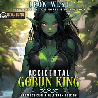 Accidental Goblin King Audiobook By Leon West cover art