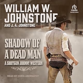 Shadow of a Dead Man Audiobook By William W. Johnstone, J. A. Johnstone cover art